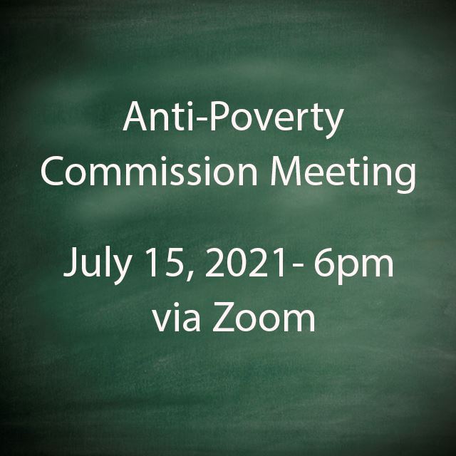 Anti Poverty Commission Meeting 7 15 2021 copy
